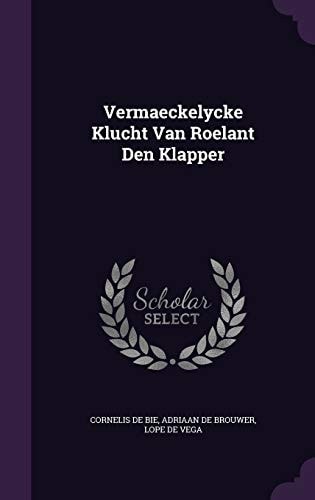 Vermaeckelycke Klucht Van Roelant Den Klapper