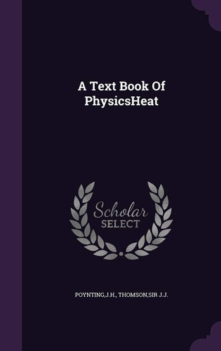 A Text Book Of PhysicsHeat
