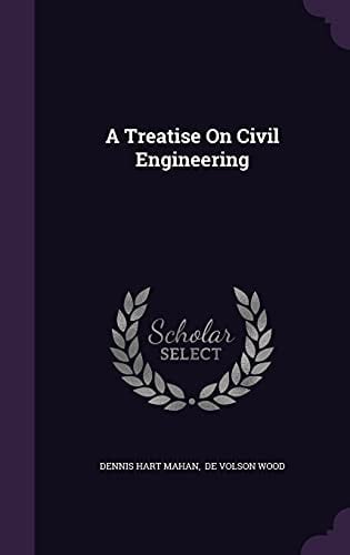 A Treatise On Civil Engineering