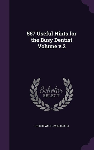 567 Useful Hints for the Busy Dentist Volume V. 2