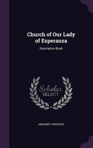 Church of Our Lady of Esperanza Descriptive Book