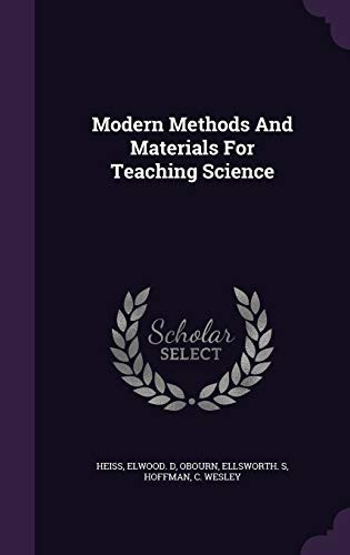 Modern Methods and Materials for Teaching Science