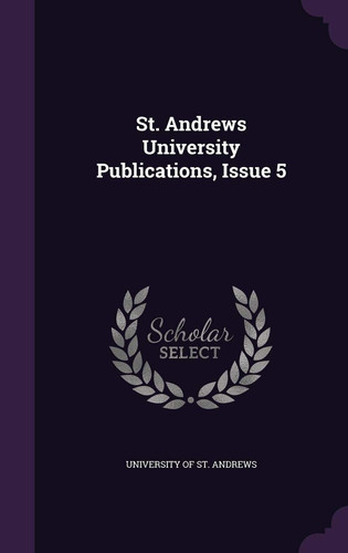 St. Andrews University Publications, Issue 5