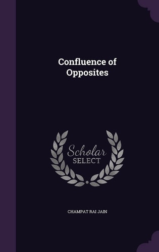 Confluence of Opposites
