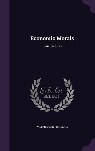 Economic Morals Four Lectures