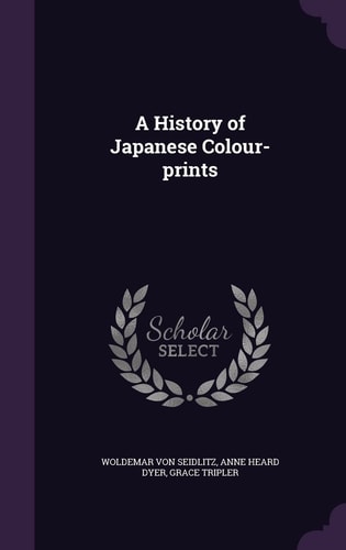 A History of Japanese Colour-Prints