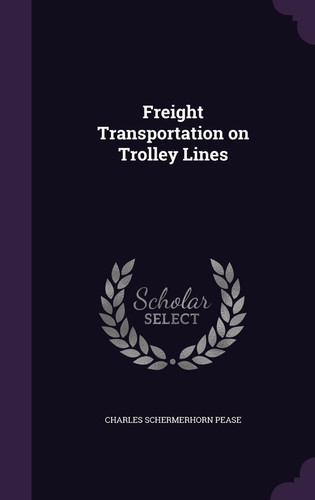 Freight Transportation on Trolley Lines