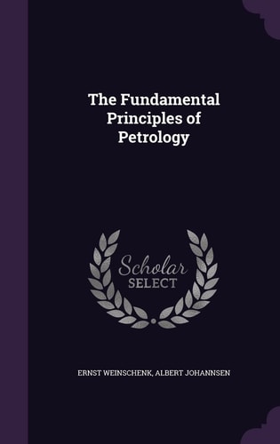 The Fundamental Principles of Petrology