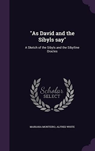 As David and the Sibyls Say A Sketch of the Sibyls and the Sibylline Oracles