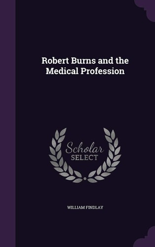 Robert Burns and the Medical Profession