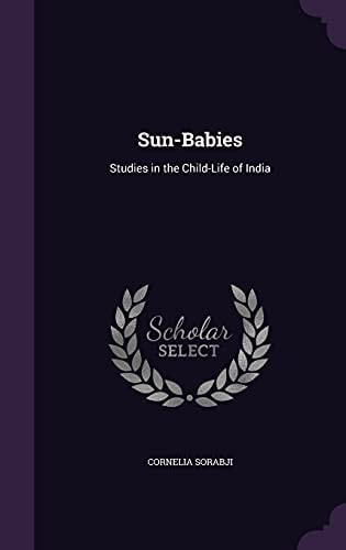 Sun-Babies Studies in the Child-Life of India