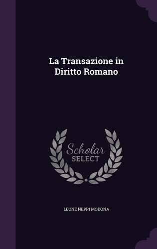 La Transazione in Diritto Romano