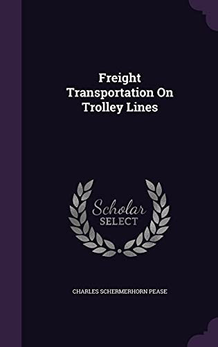 Freight Transportation On Trolley Lines