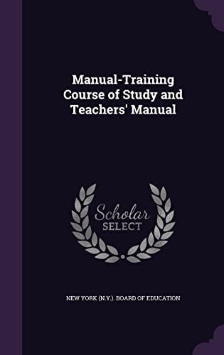Manual-Training Course of Study and Teachers' Manual