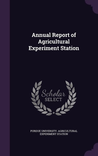 Annual Report of Agricultural Experiment Station