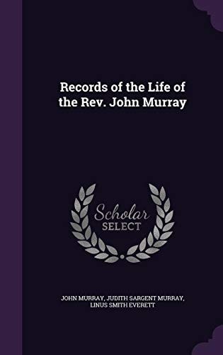 Records of the Life of the Rev. John Murray