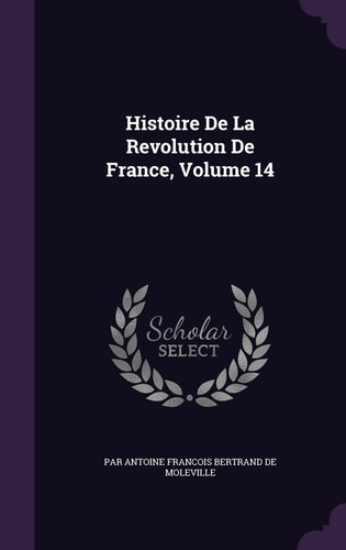 Histoire De La Revolution De France, Volume 14