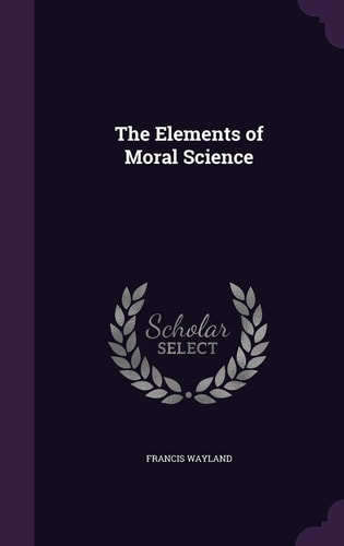 The Elements of Moral Science
