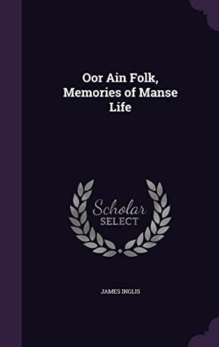 Oor Ain Folk, Memories of Manse Life