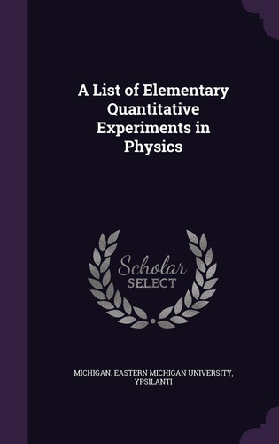 A List of Elementary Quantitative Experiments in Physics