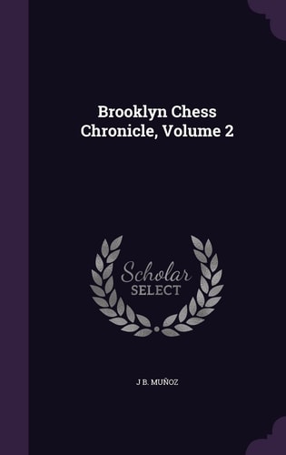 Brooklyn Chess Chronicle, Volume 2