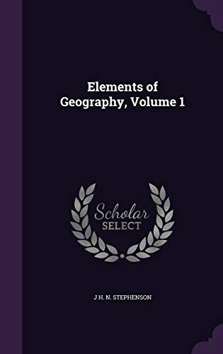 Elements of Geography, Volume 1