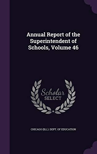 Annual Report of the Superintendent of Schools, Volume 46
