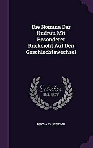 Die Nomina Der Kudrun Mit Besonderer Rücksicht Auf Den Geschlechtswechsel