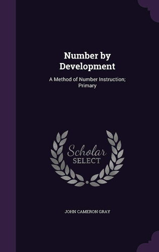 Number by Development A Method of Number Instruction; Primary
