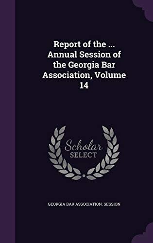 Report of the ... Annual Session of the Georgia Bar Association, Volume 14