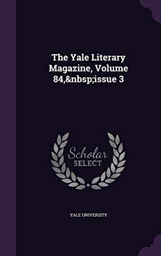 The Yale Literary Magazine, Volume 84, Issue 3