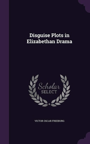 Disguise Plots in Elizabethan Drama