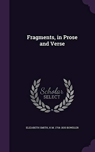 Fragments, in Prose and Verse