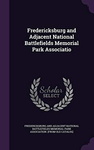 Fredericksburg and Adjacent National Battlefields Memorial Park Associatio