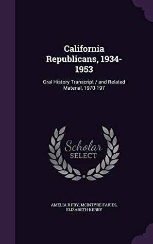 California Republicans, 1934-1953: Oral History Transcript and Related Material, 1970-197