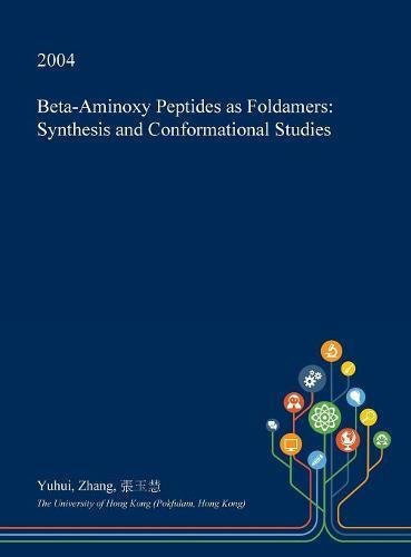 Beta-Aminoxy Peptides As Foldamers Synthesis and Conformational Studies