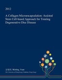 A Collagen Microencapsulation Assisted Stem Cell-Based Approach for Treating Degenerative Disc Disease