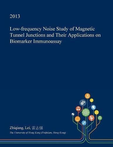 Low-Frequency Noise Study of Magnetic Tunnel Junctions and Their Applications on Biomarker Immunoassay