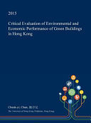 Critical Evaluation of Environmental and Economic Performance of Green Buildings in Hong Kong