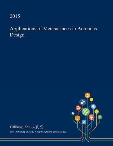 Applications of Metasurfaces in Antennas Design