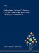 Studies in the Carbene Cyclization Cycloaddition Cascade Reactions of Macrocyclic Diazoketones