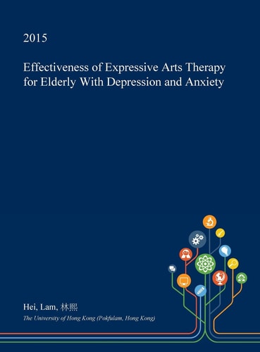 Effectiveness of Expressive Arts Therapy for Elderly with Depression and Anxiety