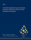 The Relationship Between Psychopathy Tendency and Practice Effect on Face Recognition Deception