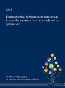 Electrochemical Fabrication of Metal/Metal Hydroxides Nanostructured Materials and Its Applications
