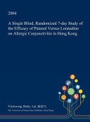 A Single Blind, Randomized 7-Day Study of the Efficacy of Patanol Versus Loratadine on Allergic Conjunctivitis in Hong Kong