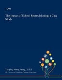 The Impact of School Reprovisioning A Case Study