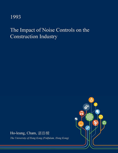 The Impact of Noise Controls on the Construction Industry