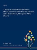 A Study on the Relationship Between Steroid Hormones and Natural Sex Reversal in the Rice-Field Eel, Monopterus Albus (Zuiew)