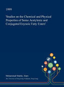'Studies on the Chemical and Physical Properties of Some Acetylenic and Conjugated Enynoic Fatty Esters'