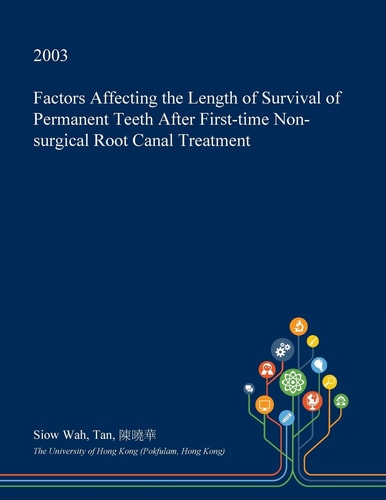 Factors Affecting the Length of Survival of Permanent Teeth After First-Time Non-Surgical Root Canal Treatment